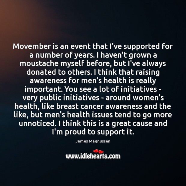 Movember is an event that I’ve supported for a number of years. James Magnussen Picture Quote