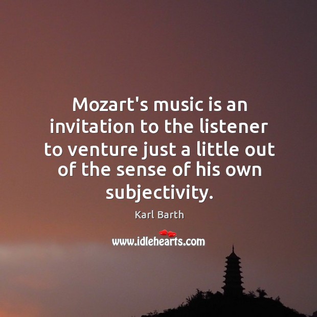 Mozart’s music is an invitation to the listener to venture just a Image