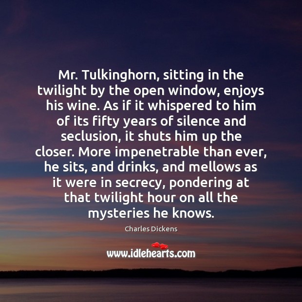 Mr. Tulkinghorn, sitting in the twilight by the open window, enjoys his Image