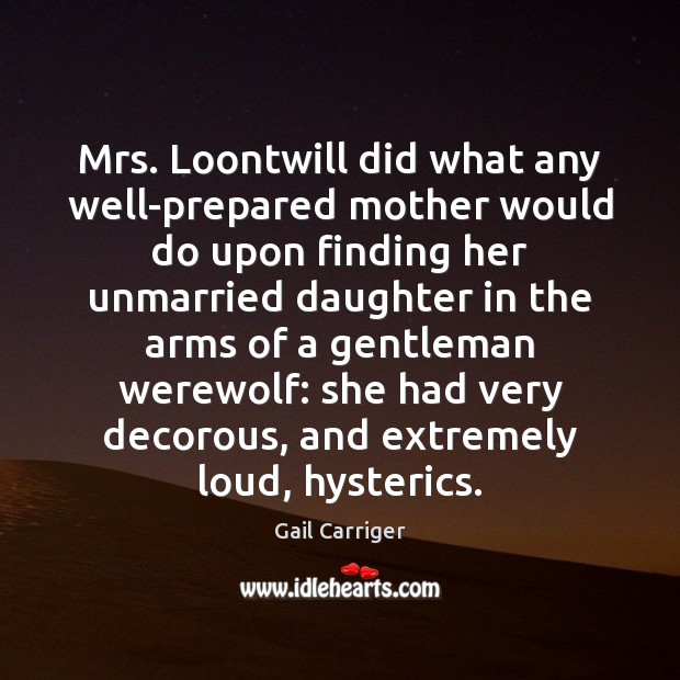 Mrs. Loontwill did what any well-prepared mother would do upon finding her Image
