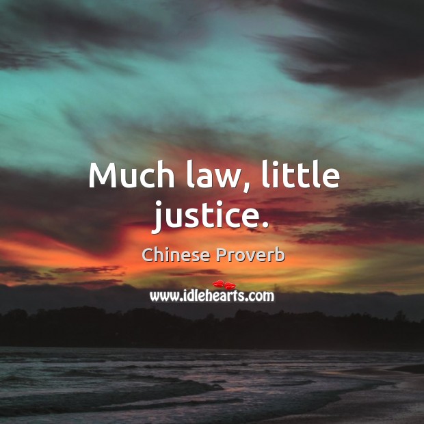 Much law, little justice. Image