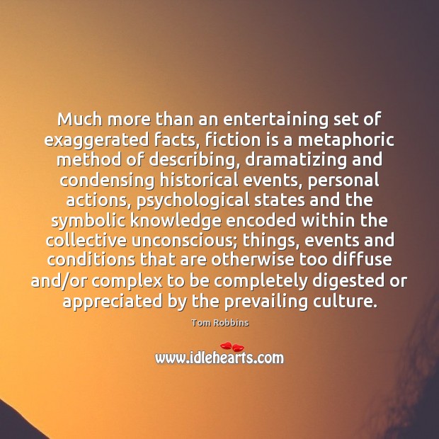 Much more than an entertaining set of exaggerated facts, fiction is a Image