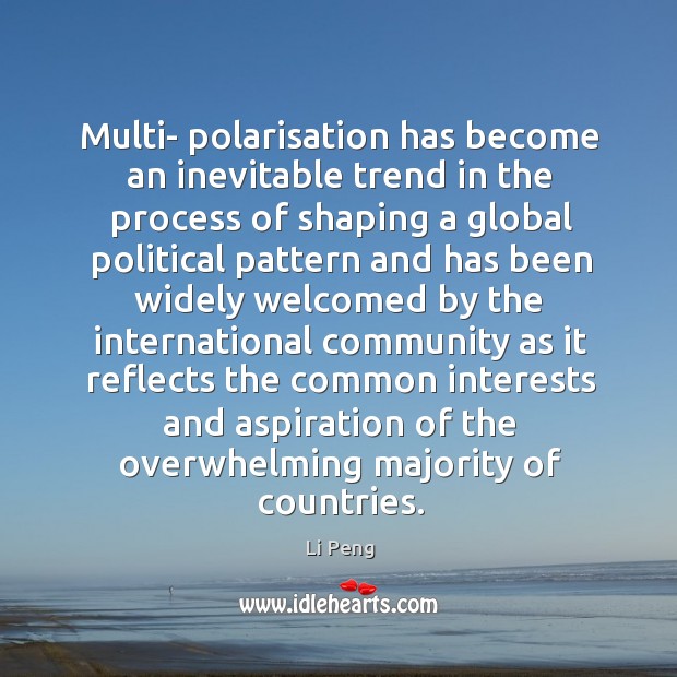 Multi- polarisation has become an inevitable trend in the process of shaping a global Image