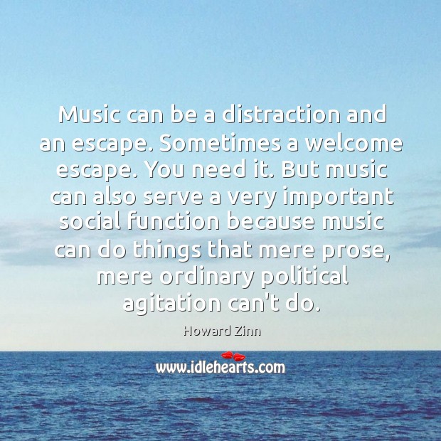 Music can be a distraction and an escape. Sometimes a welcome escape. Image