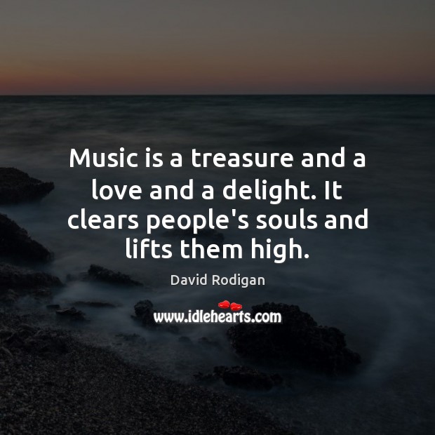 Music is a treasure and a love and a delight. It clears Image