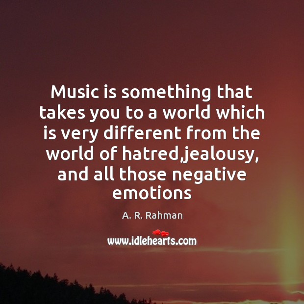 Music is something that takes you to a world which is very Image