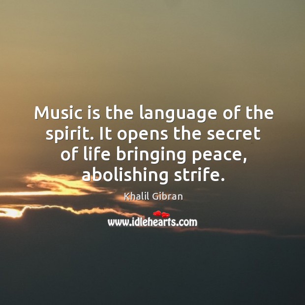 Music is the language of the spirit. It opens the secret of Khalil Gibran Picture Quote