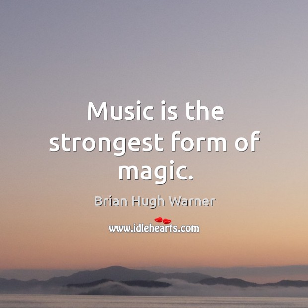 Music is the strongest form of magic. Image