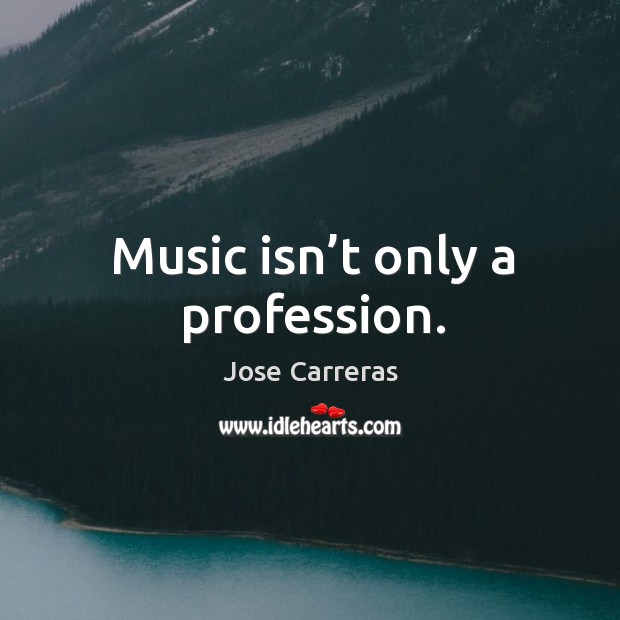 Music isn’t only a profession. Image