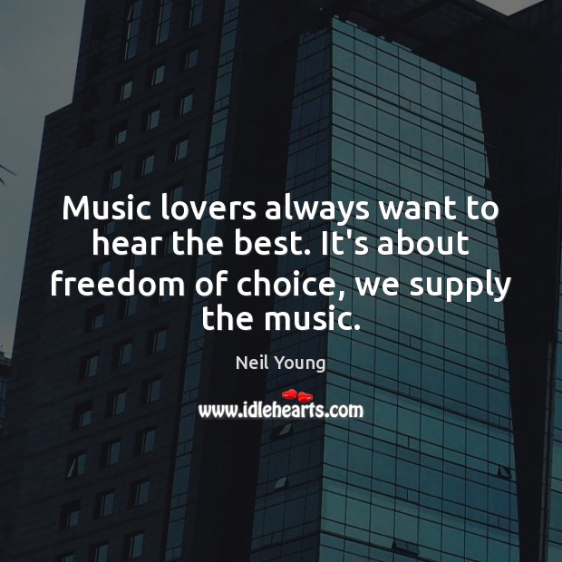 Music lovers always want to hear the best. It’s about freedom of Image