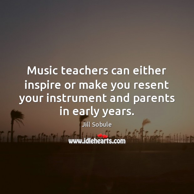 Music teachers can either inspire or make you resent your instrument and Image