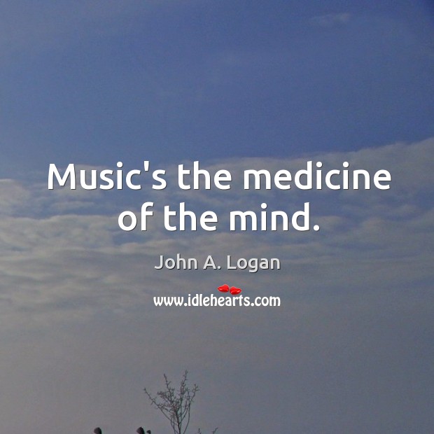 Music’s the medicine of the mind. Image