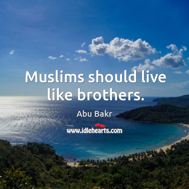 Muslims should live like brothers. Image