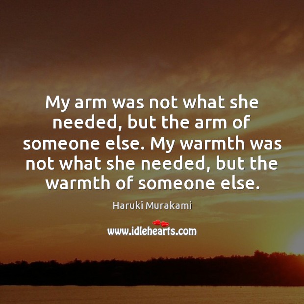 My arm was not what she needed, but the arm of someone Image