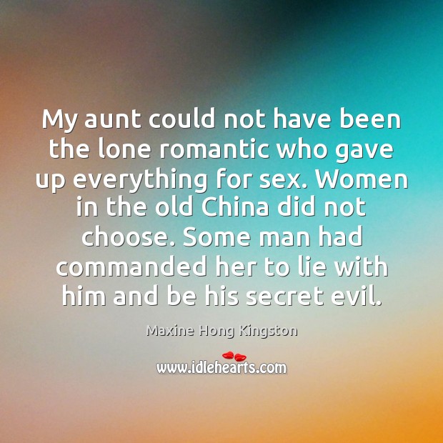 My aunt could not have been the lone romantic who gave up Image