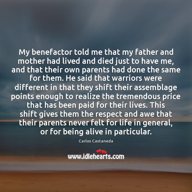 My benefactor told me that my father and mother had lived and Image