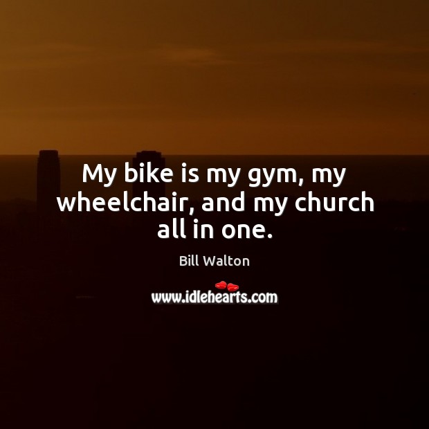 My bike is my gym, my wheelchair, and my church all in one. Image