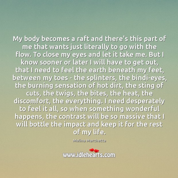 My body becomes a raft and there’s this part of me that Melina Marchetta Picture Quote