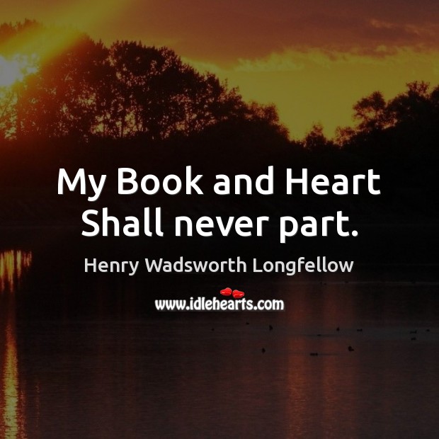 My Book and Heart Shall never part. Image
