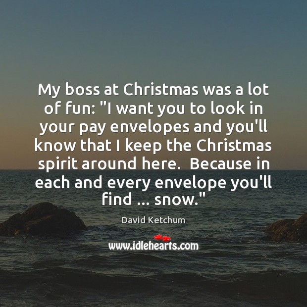 My boss at Christmas was a lot of fun: “I want you Christmas Quotes Image