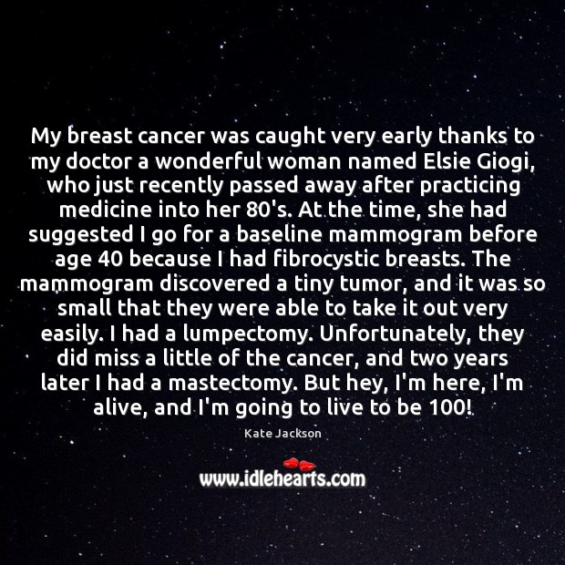 My breast cancer was caught very early thanks to my doctor a Image