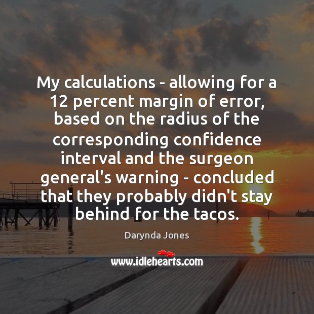 My calculations – allowing for a 12 percent margin of error, based on Image