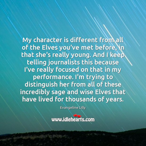 My character is different from all of the Elves you’ve met before, Character Quotes Image
