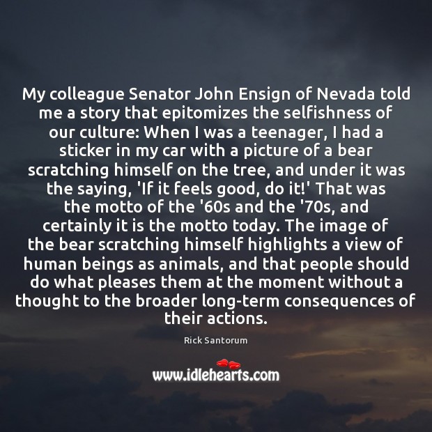 My colleague Senator John Ensign of Nevada told me a story that Image