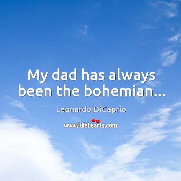 My dad has always been the bohemian… Image