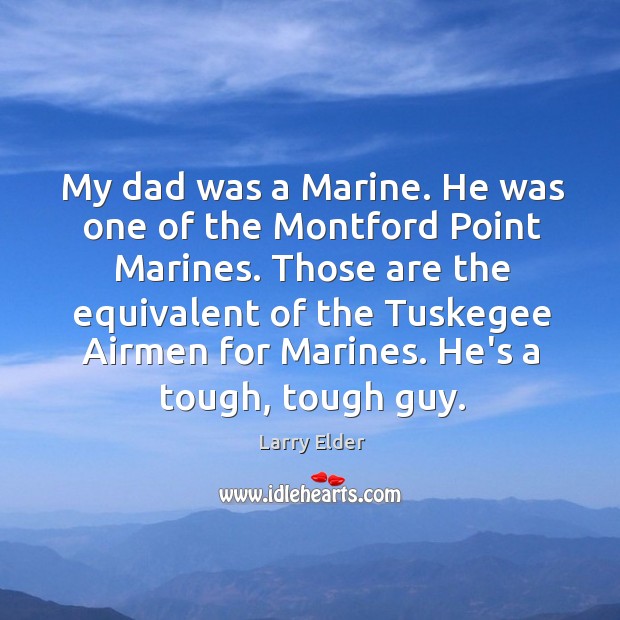 My dad was a Marine. He was one of the Montford Point Image