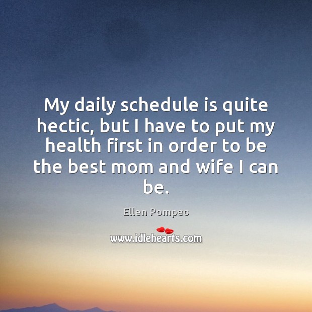 My daily schedule is quite hectic, but I have to put my Image