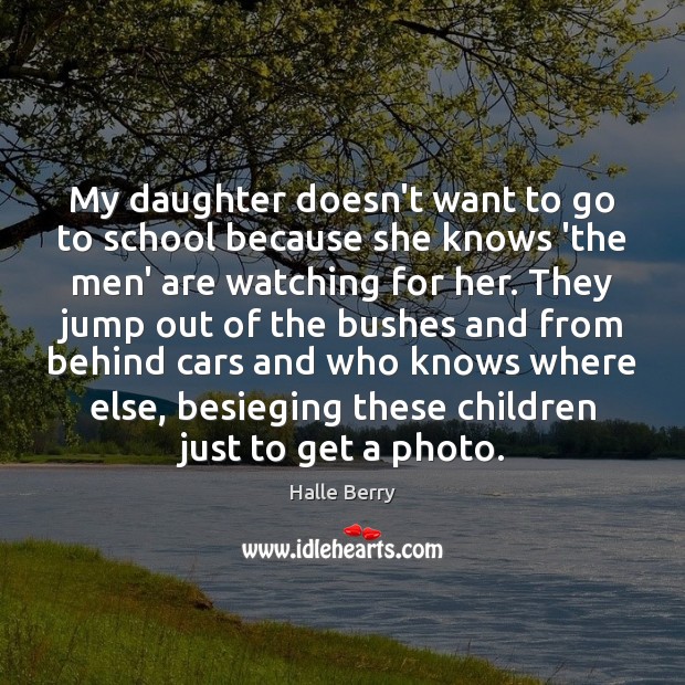 My daughter doesn’t want to go to school because she knows ‘the Image