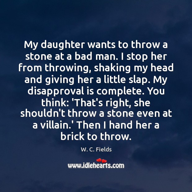 My daughter wants to throw a stone at a bad man. I Image