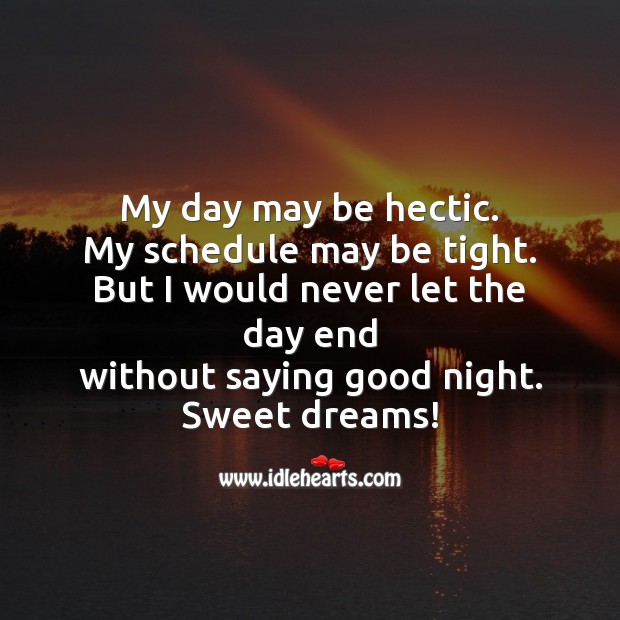 My day may be hectic. Good Night Quotes Image