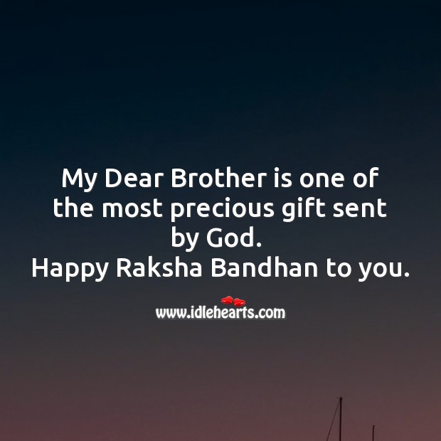 My dear brother is one of the most precious gift Raksha Bandhan Quotes Image