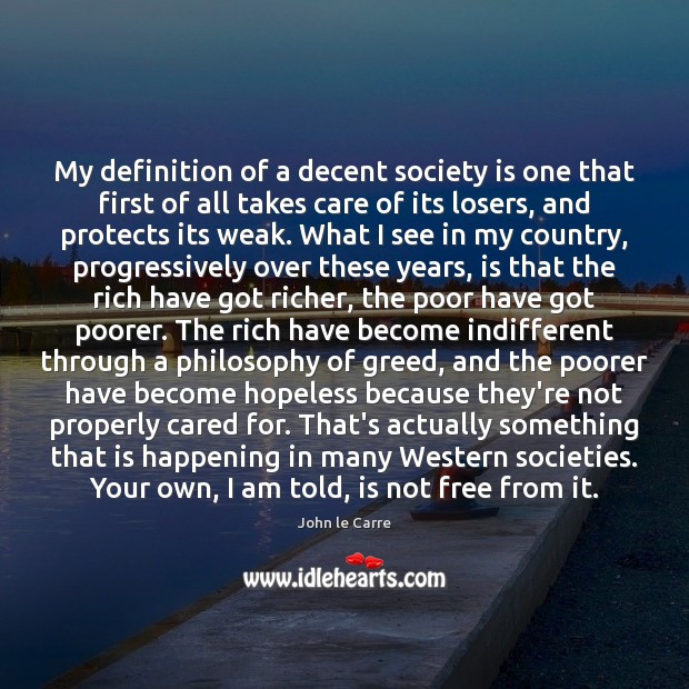 My definition of a decent society is one that first of all Society Quotes Image
