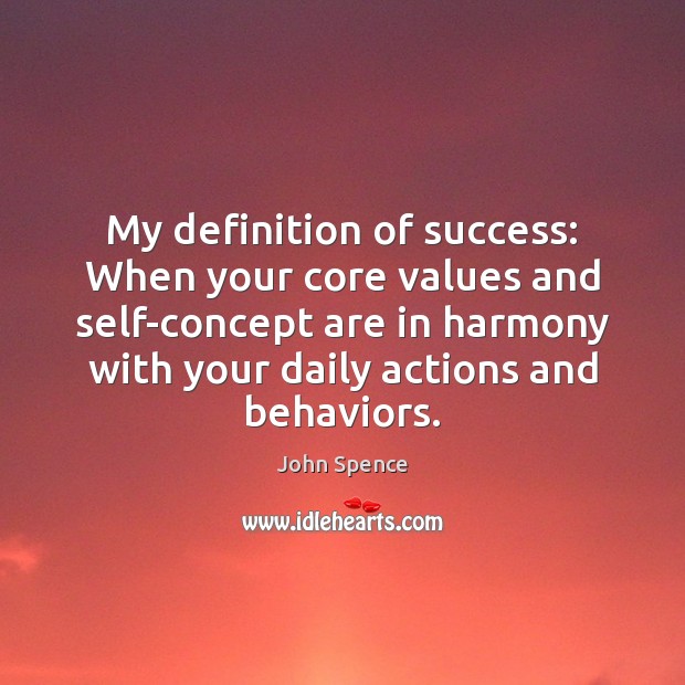 My definition of success: When your core values and self-concept are in Image