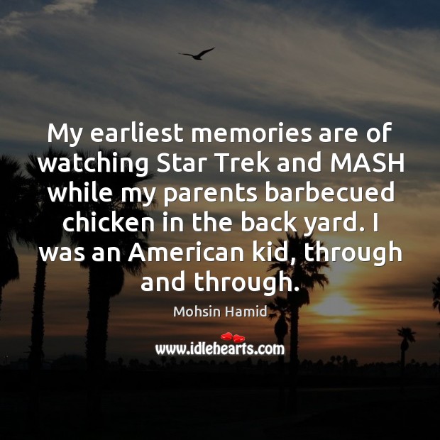 My earliest memories are of watching Star Trek and MASH while my Image