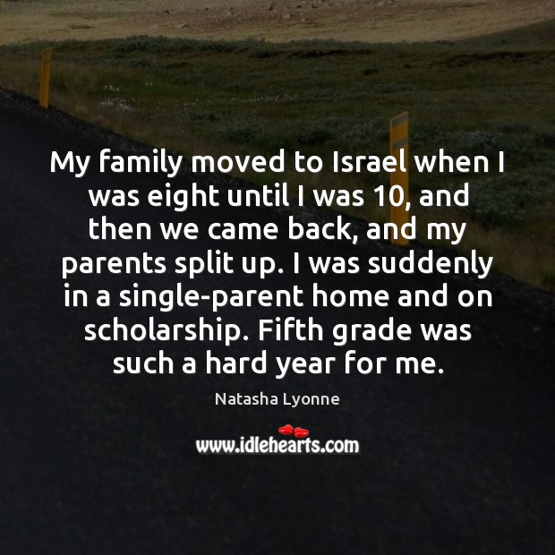 My family moved to Israel when I was eight until I was 10, Natasha Lyonne Picture Quote