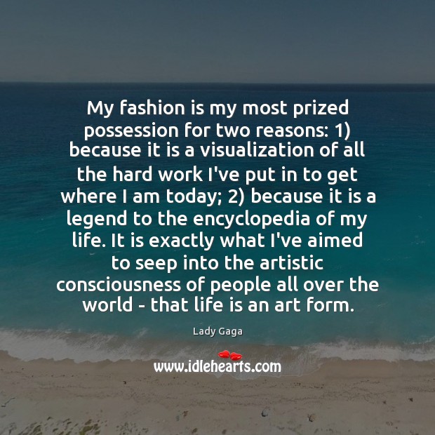 My fashion is my most prized possession for two reasons: 1) because it Fashion Quotes Image