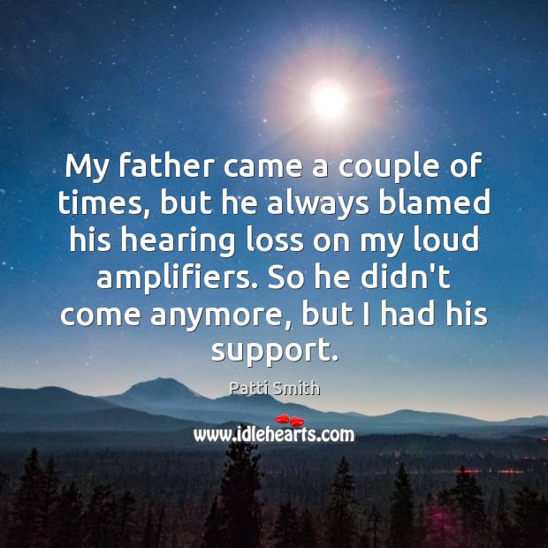 My father came a couple of times, but he always blamed his Image