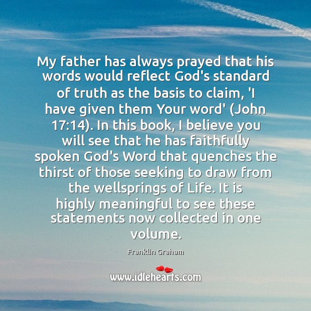 My father has always prayed that his words would reflect God’s standard Image