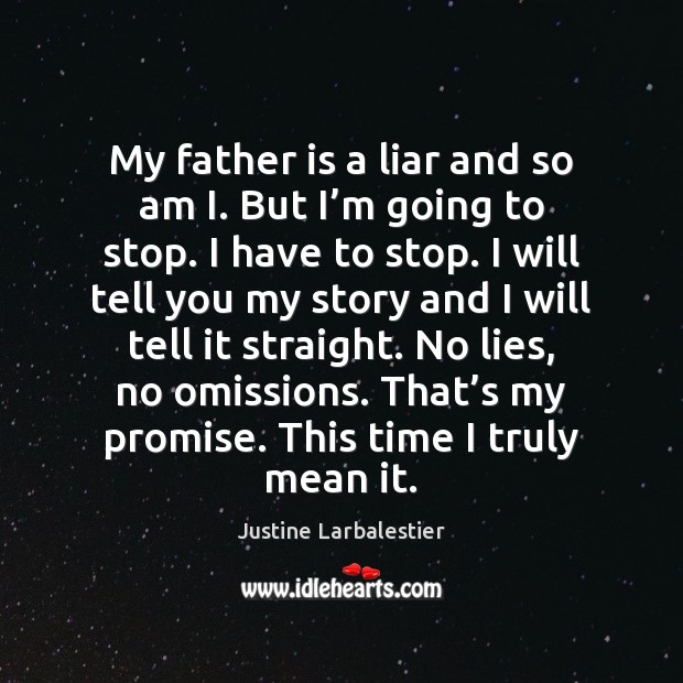 My father is a liar and so am I. But I’m Image