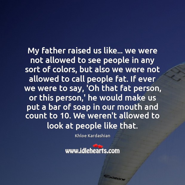 My father raised us like… we were not allowed to see people Image