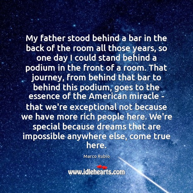 My father stood behind a bar in the back of the room Journey Quotes Image