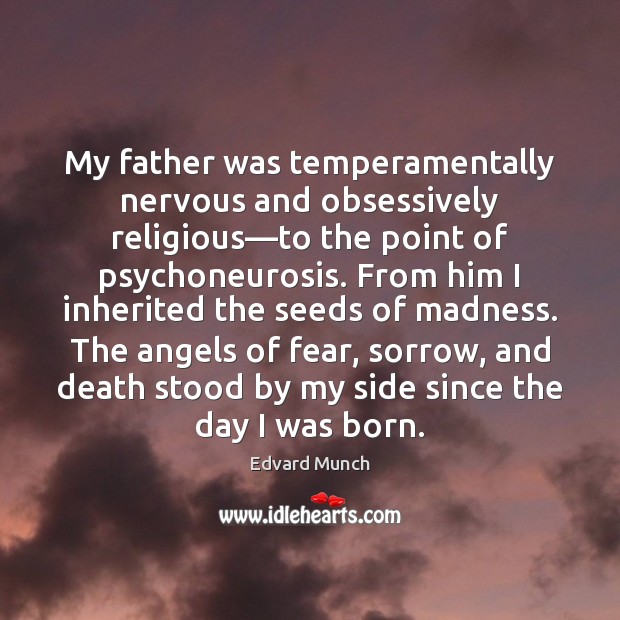 My father was temperamentally nervous and obsessively religious—to the point of Image