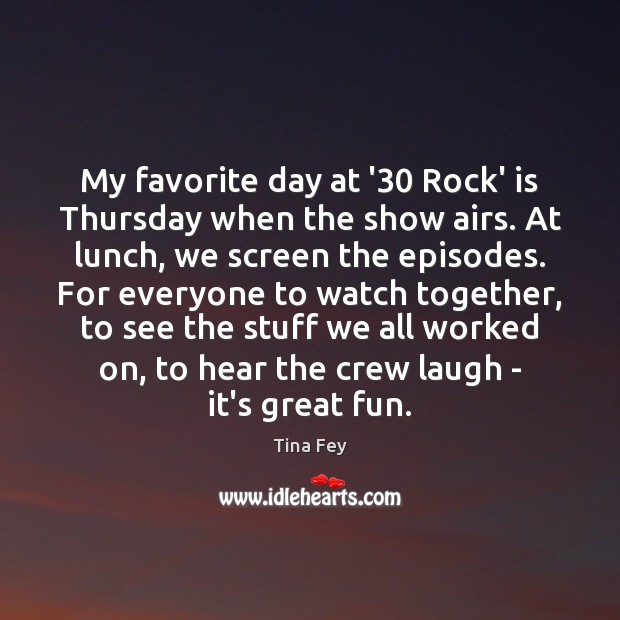 My favorite day at ’30 Rock’ is Thursday when the show airs. Image