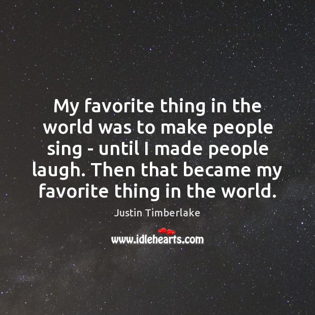My favorite thing in the world was to make people sing – Image
