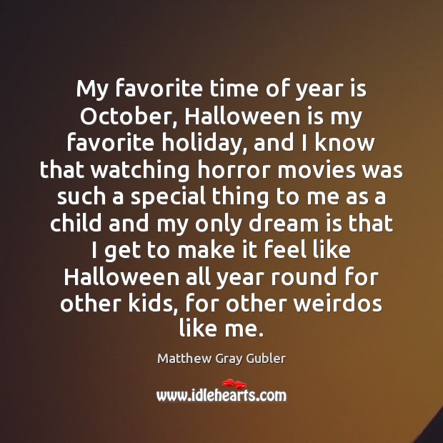 My favorite time of year is October, Halloween is my favorite holiday, Halloween Quotes Image