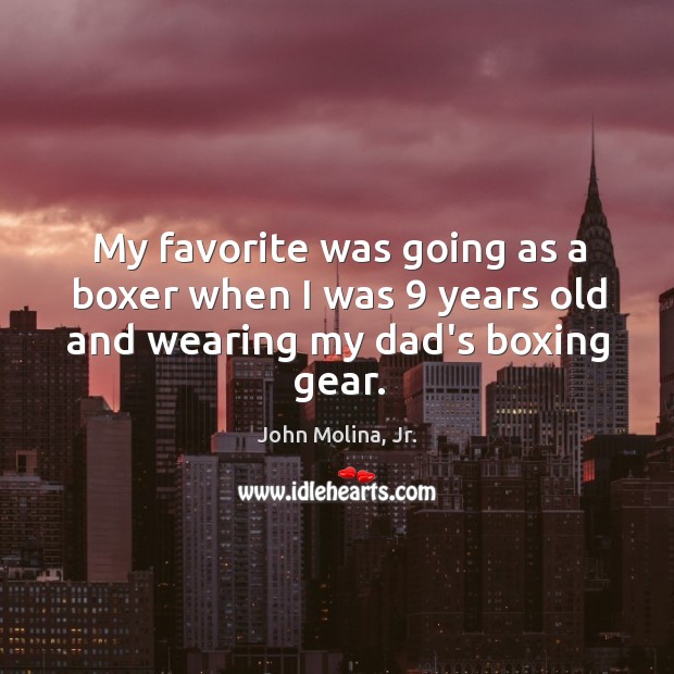 My favorite was going as a boxer when I was 9 years old and wearing my dad’s boxing gear. Image